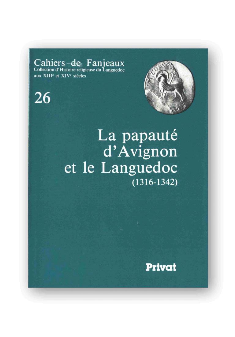 La papauté d’Avignon et le Languedoc (1316-1342)