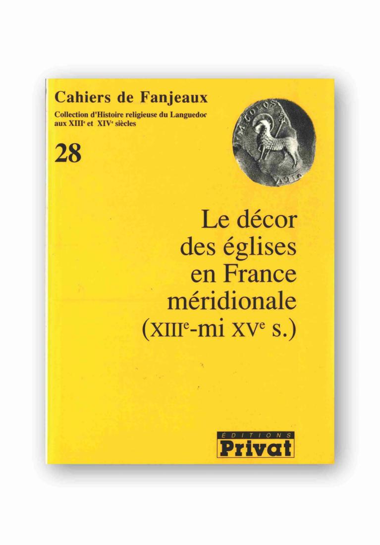 Le décor des églises en France méridionale, XIIIe-milieu XVe s.