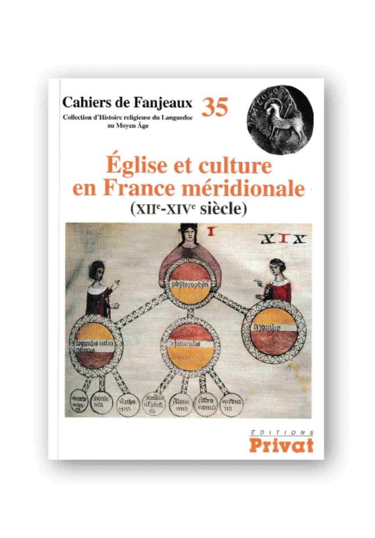 Eglise et culture en France méridionale (XIIe - XIVe s.)