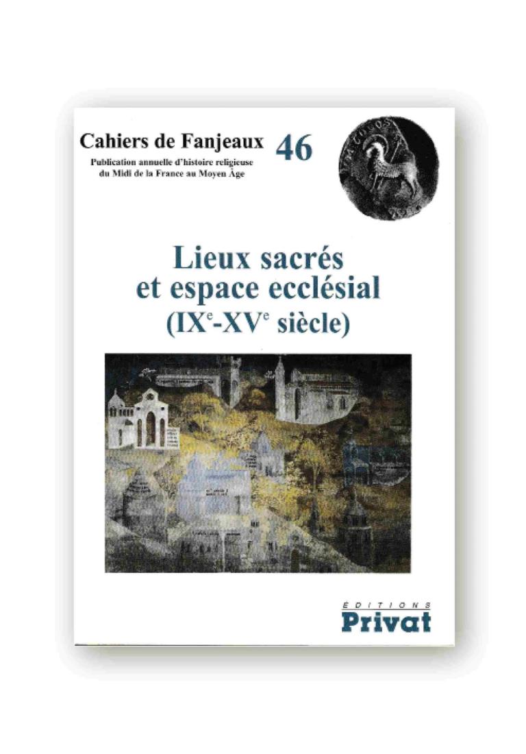 Lieux sacrés et espace ecclésial (IXe-XVe s.)