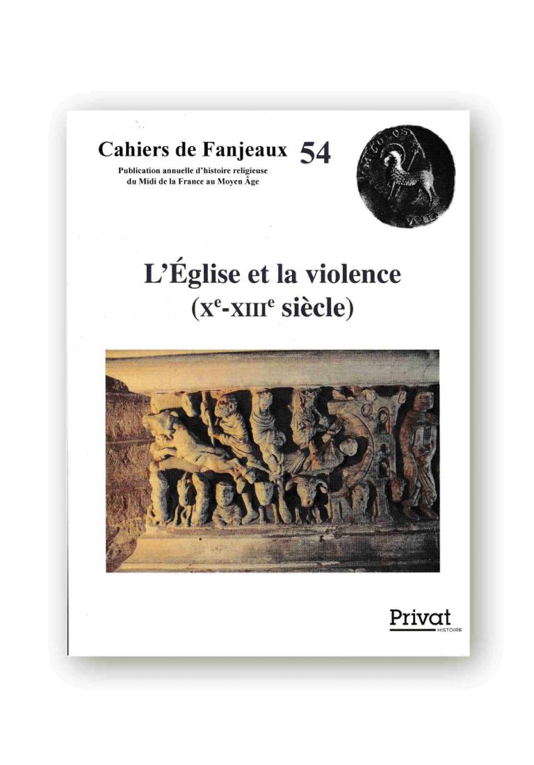 L'Eglise et la violence (Xe-XIIIe siècle)