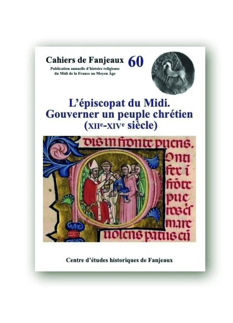 L'épiscopat du Midi. Gouverner un peuple chrétien, (XIIème - XVème siècle)
