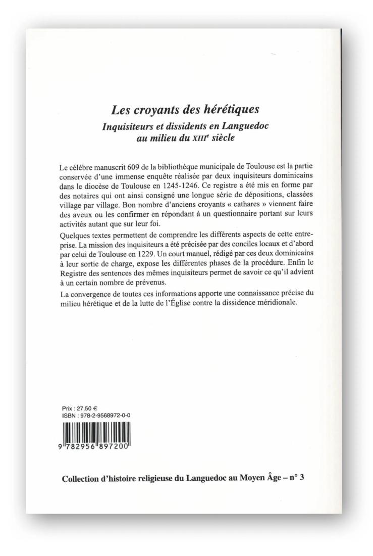 Les croyants des hérétiques Inquisiteurs et dissidents en Languedoc au milieu du XIIIe siècle.