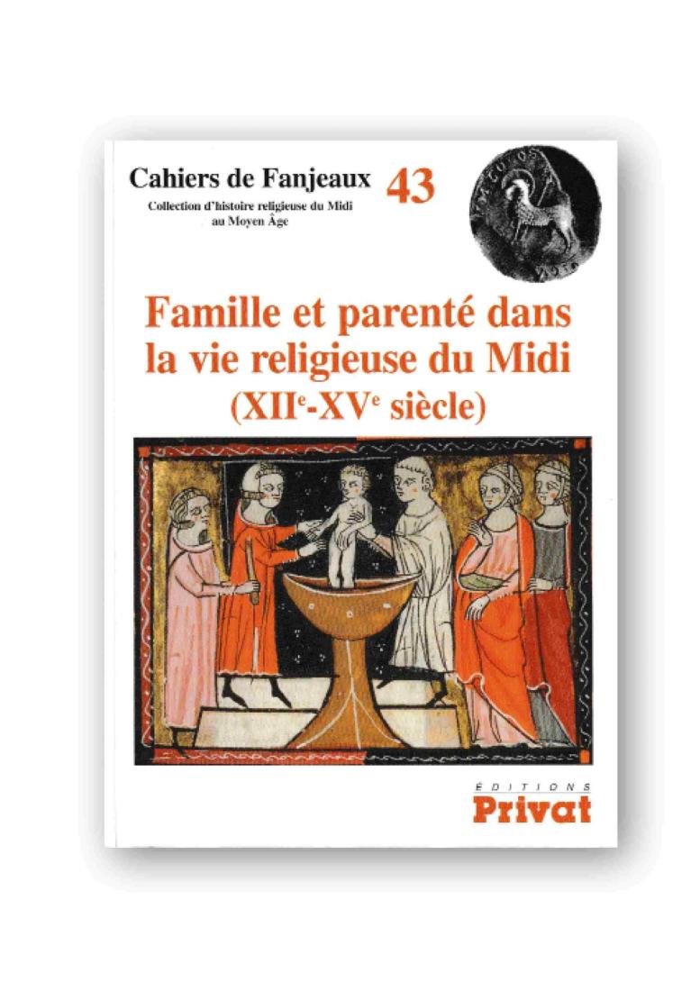 Famille et parenté dans la vie religieuse du Midi (XIIe-XVe s.)