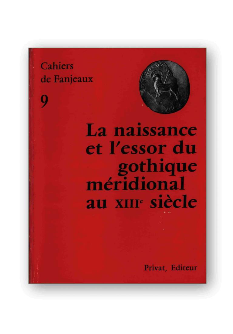 La Naissance et l'essor du gothique méridional au 13e s.