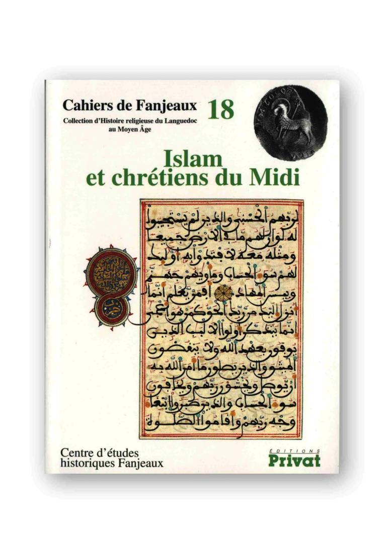 Islam et chrétiens du Midi : XIIe-XIVe s.